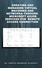 Creating and Managing Virtual Machines and Networks Through Microsoft Azure Services for Remote Access Connection