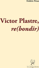 Victor Plastre - Re(bondir)