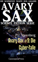 Avary Sax #9: Die Cyber-Falle
