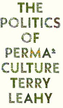 The Politics of Permaculture