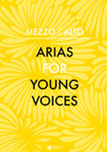 Arias for Young Voices : Mezzo - Alto