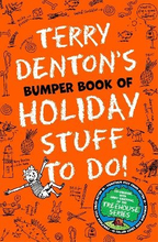 Terry Denton"'s Bumper Book Of Holiday Stuff To Do!
