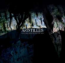 Aristillus - Devoured Trees & Crystal Skies Aristillus - Devoured Trees & Crystal Skies