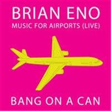 Brian Eno: Music For Airports (Live)