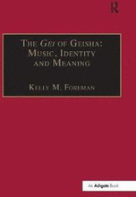 The Gei of Geisha: Music, Identity and Meaning