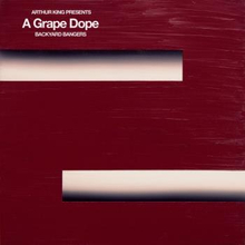 A Grape Dope: Arthur King Presents A Grape Dope