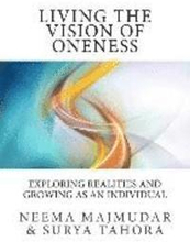 Living the vision of oneness: Exploring realities and growing as an individual