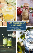 28 Delicious Alkaline Drinks - Part 1