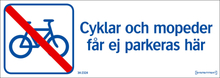 Trivsel- och ordningsskylt "Cyklar och mopeder får ej parkera här"