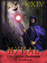 Der Hexer von Hymal, Buch XXIV: Der letzte Zauberer