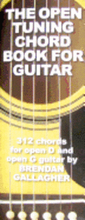 The Open Tuning Chord Book for Guitar: 312 Chords for Open D and Open G Guitar