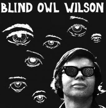 Wilson Blind Owl: Blind Owl Wilson